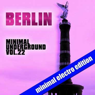 BERLIN MINIMAL UNDERGROUND, VOL. 22